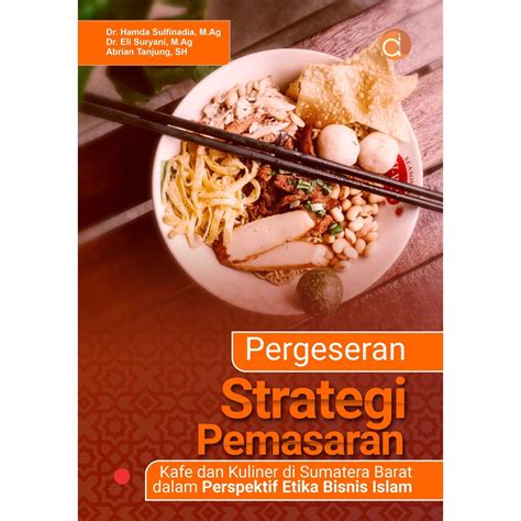 Jual Deepublish Buku Pergeseran Strategi Pemasaran Kafe Dan Kuliner