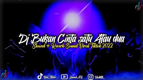 Dj Bukan Cinta Satu Atau Dua Mengkane Full Bass Slowed Reverb Viral