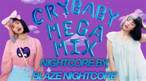 Crybaby MEGA MIX NIGHTCORE Melanie Martinez MASHUP YouTube