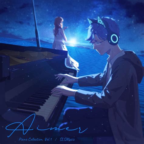 Aimer Piano Collection Vol 1 SLSMusic的专辑 Apple Music