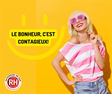 Blog Innovation Rh Le Bonheur Cest Contagieux — Patrimoine Rh