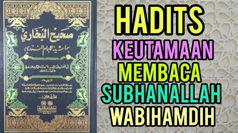 Hadits Keutamaan Membaca Subhanallah Wabihamdih Wongsantun Hadits