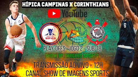 AOVIVO U18 HÍPICA X CORINTHIANS JOGO 2 PLAY OFFS YouTube