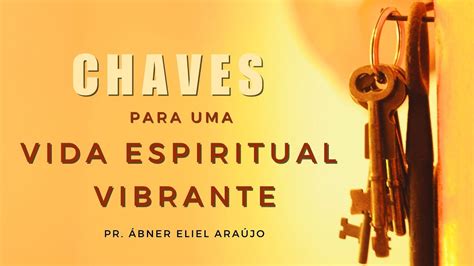 Chaves Para Uma Vida Espiritual Vibrante Tessalonicenses