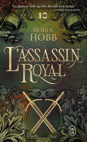 L Assassin Royal Tome 10 Serments Et Deuils De Robin Hobb