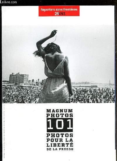 Reporters Sans Frontieres N°33 Magnum Photos 101 Photos Pour La