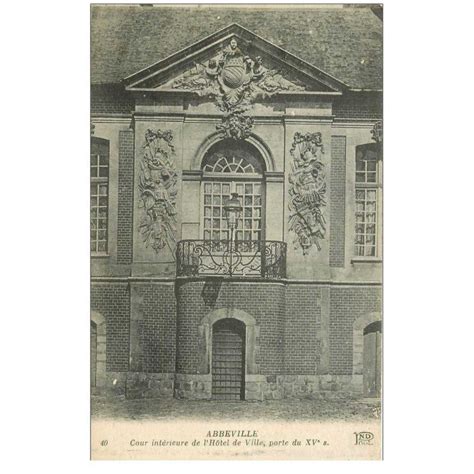 Carte Postale Ancienne Abbeville Cour Et Porte H Tel De Ville