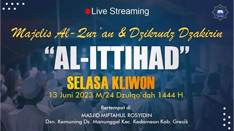 LIVE Majelis Al Quran Dzikrudz Dzakirin AL ITTIHAD Selasa