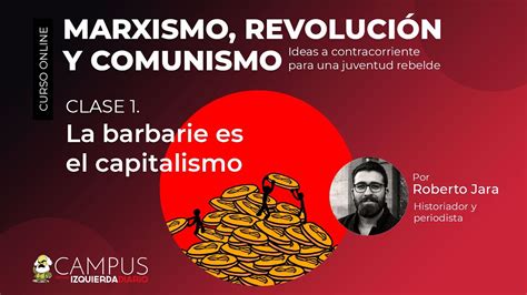 Curso Marxismo Revolución Y Comunismo Clase 1 Youtube