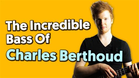 Charles Berthoud The Journey To Youtube Bass Stardom Youtube