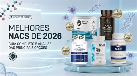 Qual O Melhor Nac Do Mercado - Qual o Melhor NAC de 2026? Guia Definitivo e Top 5 Suplementos - Genius ...