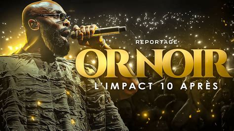 Kaaris Or Noir Limpact Ans Apr S Reportage Youtube