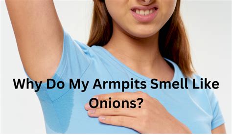 My Armpits Smell Really Bad Lately At Eugene Herman Blog