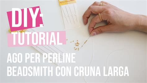 Ago Per Perline Beadsmith Con Cruna Larga YouTube