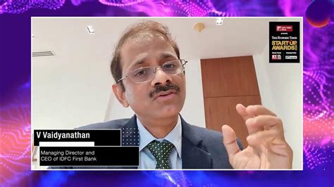 V Vaidyanathan Md And Ceo Idfc First Bank Closing Address At Et