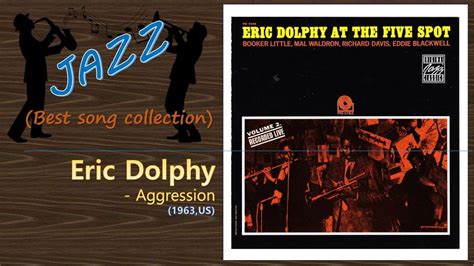 Jazz Eric Dolphy Aggression Youtube