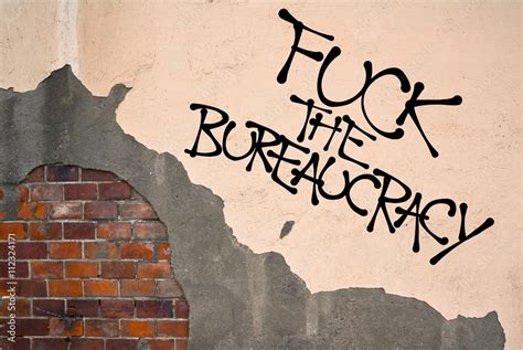 Fuck The Bureaucracy Handwritten Graffiti Sprayed On The Wall Anarchist Aesthetics Protest