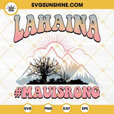 Lahaina Maui Strong Svg Pray For Maui Svg Lahaina Svg Maui Hawaii Svg