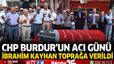 Brahim Kayhan Topra A Verildi Chp Burdur Un Ac G N Burdur Haber