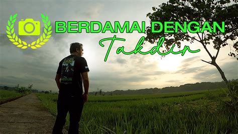 Berdamai Dengan Takdir Cinematic Youtube