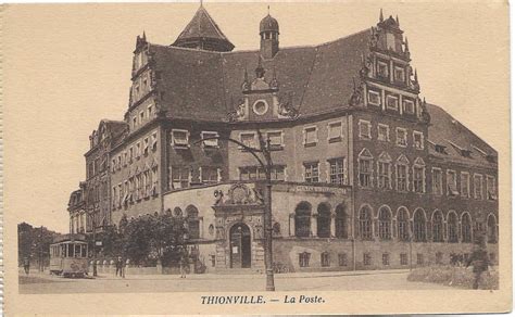 Thionville La Poste Carte Postale Ancienne Et Vue D Hier Et Aujourd