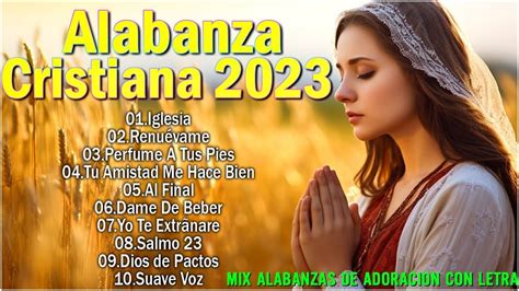 MIX ALABANZAS DE ADORACION CON LETRA MÚSICA CRISTIANA 2023 PARA