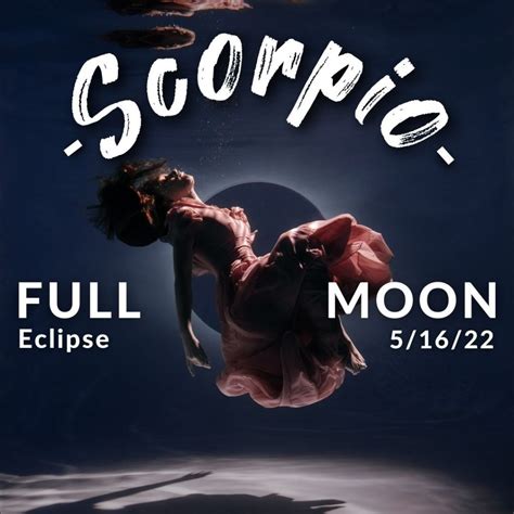 Scorpio Full Moon Lunar Eclipse 2022 Transmuting Our Darkness Making