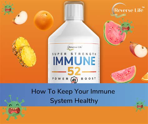 How To Keep Your Immune System Healthy Reverse Life