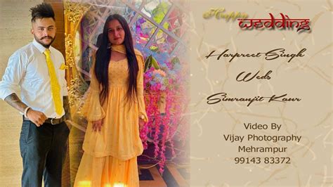 Wedding Harpreet Singh Weds Simranjit Kaur Video By Vijay Studio