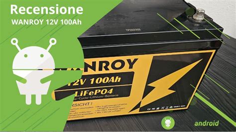 WANROY 12V 100Ah Batteria LiFePO4 La Batteria Ideale Per L Accumulo Di