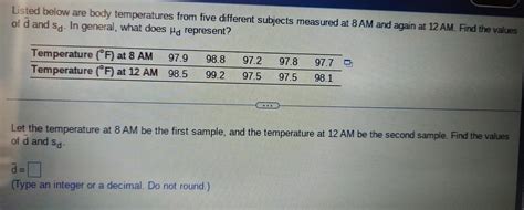 Solved Listed Below Are Body Temperatures From Five Chegg