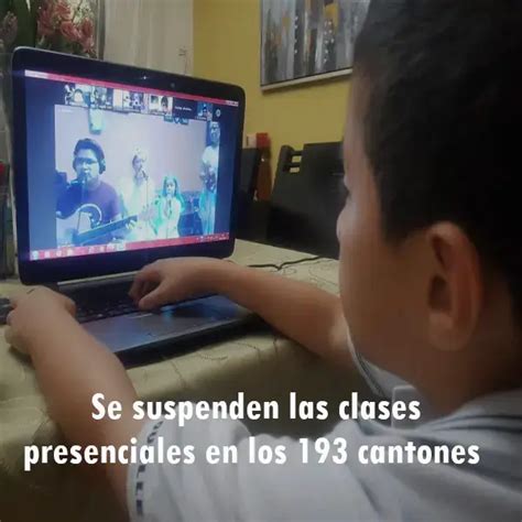 Se Suspenden Las Clases Presenciales En Los 193 Cantones 2024 Elyex