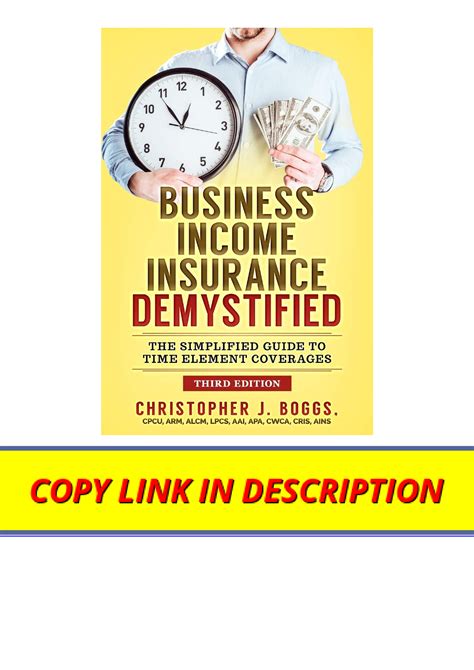 Download Business Income Insurance Demystified The Simplified Guide To Time Element Coverages