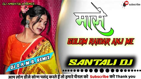 Santali Dj Gate Bhang Khan Letest Santali Dj Song Super Hit