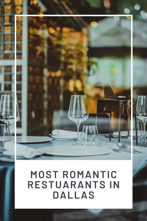 The Most Romantic Restaurants In Dallas Hea Novel Thoughts