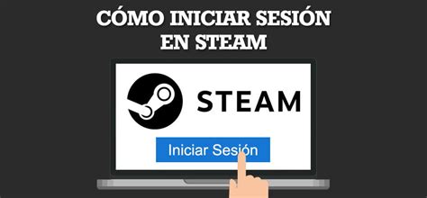 C Mo Iniciar Sesi N En Steam Tutoriales Y Gu As