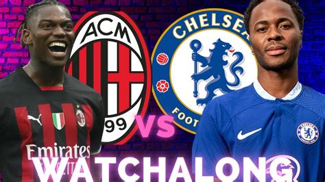 Ac Milan Vs Chelsea Live Watchalong Champions League Acmche Ucl