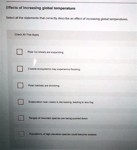 SOLVED Effects Of Increasing Global Temperature Select All The