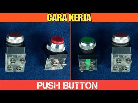 Cara Kerja Dan Fungsi Tombol Push Button Youtube