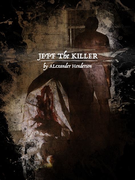 jeff the killer movie for free - Reuben Mckinley