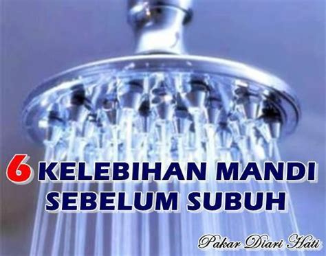 6 Kebaikan Mandi Sebelum Subuh Kehidupan Aku Suka Hati Akulah Nak