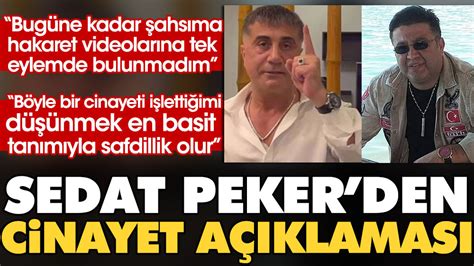 Sedat Peker Den Cinayet A Klamas En Basit Tan M Yla Safdillik