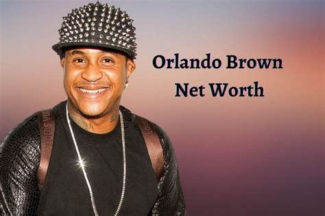 Orlando Brown Net Worth Bio Age Height Career Personal Life And