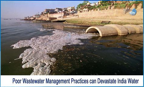 How Poor Wastewater Management Practices Can Devastate India Water