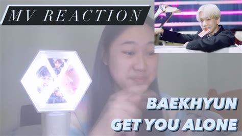 REACTION EXO L watch BAEKHYUN Get You Alone MV愛麗看伯賢Get You Alone MV