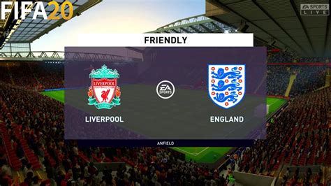 FIFA 20 Liverpool Vs England Friendly Full Match Gameplay YouTube