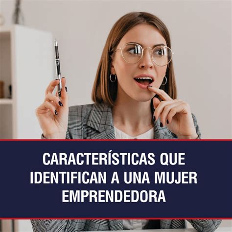 Características que identifican a una mujer emprendedora