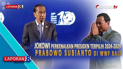 LAPORAN 8 MALAM JOKOWI PERKENALKAN PRESIDEN TERPILIH 2024 2029