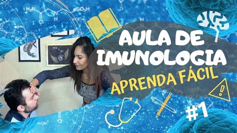 Aula de IMUNOLOGIA - A mais FÁCIL de todas! - YouTube