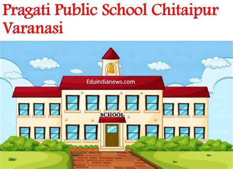 Pragati Public School Chitaipur Varanasi | Admission 2024-25, Fee ...